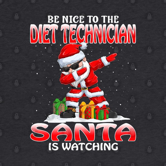 Be Nice To The Diet Technician Santa is Watching by intelus